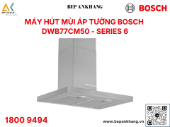 Máy hút mùi áp tường BOSCH series 6 HMH.DWB77CM50